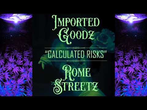 Imported Goodz - Calculated Risk (feat Rome Streetz)