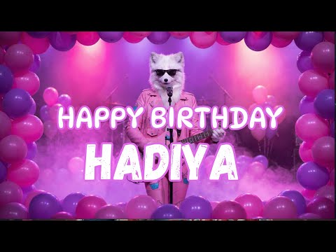 HADIYA Happy Birthday Song - Happy Birthday to Hadiya