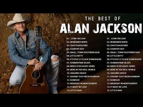 Alan Jackson Greatest Hits (Full Album) - Best Songs Of Alan Jackson (HQ)