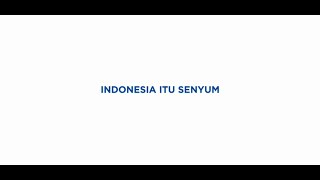 Indonesia Itu Senyum #TemukanIndonesiamu