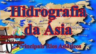 Hidrografia da Ásia - 9º Ano