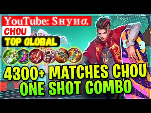 4300+ Matches Chou One Shot Combo [ Top 3 Global Chou ] YouTube: Sнуиσ. - Mobile Legends Build