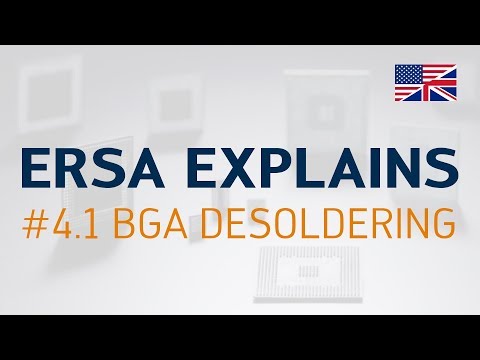 Ersa explains #4.1 – BGA desoldering