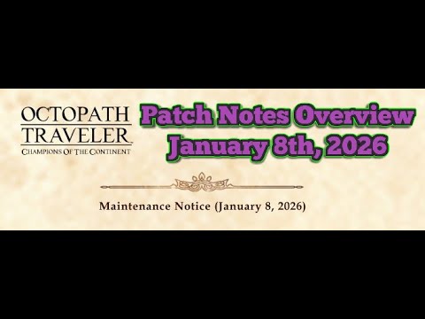 Octopath CotC - Patch Notes Overview January 8th, 2026