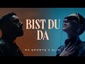 PA SPORTS FEAT. ELIF - BIST DU DA (PROD. BY CHEKAA) [Official Video]