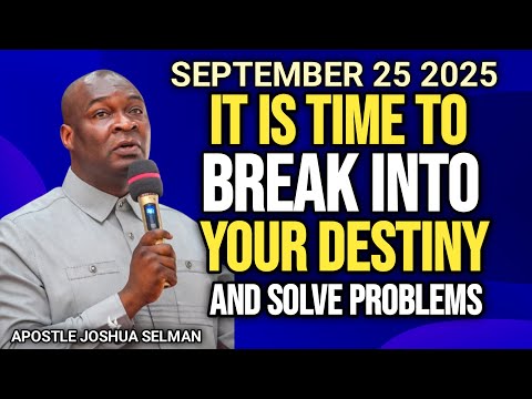 It's Time To Break Into Your Destiny And Solve Problems | Apostle Joshua Selman
