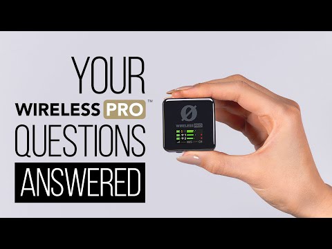 Wireless PRO: Your FAQs Answered