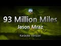 Jason Mraz-93 Million Miles (Karaoke Version)