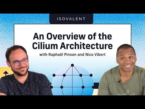 An Overview of the Cilium Architecture