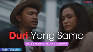 Download lagu Wizz Baker - Duri Yang Sama ft. Teddy Salendah || Lirik Lagu mp3 Download lagu Wizz Baker - Duri Yang Sama ft. Teddy Salendah || Lirik Lagu mp3