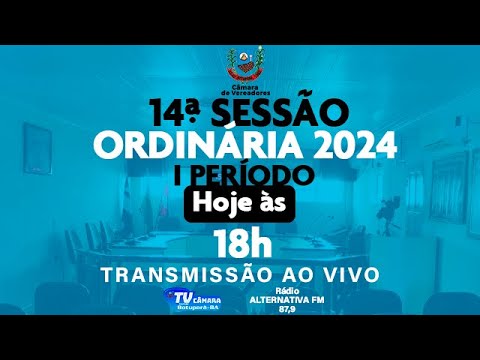 14ª SESSÃO ORDINÁRIA DO I PERÍODO DA CÂMARA MUNICIPAL DE BOTUPORÃ 2024