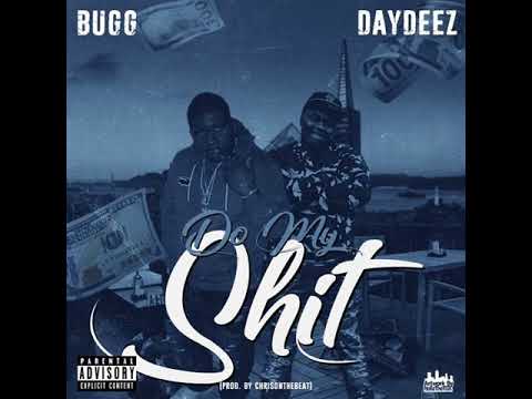 BUGG - Do My Shit (Feat. DayDeez) Prod. by @chrisonthabeat
