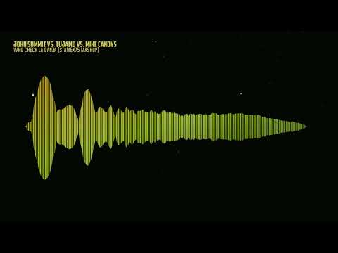 John Summit vs. Tujamo vs. Mike Candys - Who Check La Danza (Stamex75 Mashup)