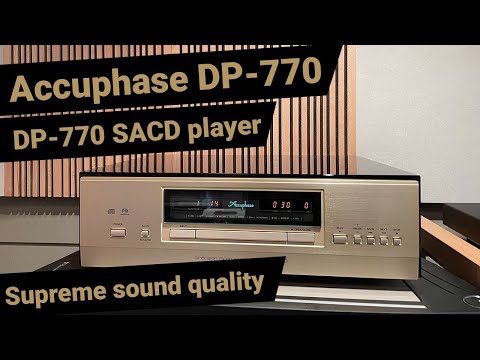 Accuphase DP 770 SACD player - Unleash audio bliss