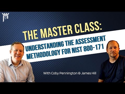 The Master Class: Understanding The Assessment methodology for NIST 800-171
