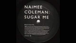 Naimee Coleman - Sugar Me (Spin Doctor Mix)
