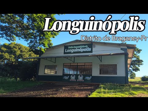Longuinópolis distrito de Braganey Paraná