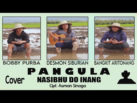 Nasibhu Do Inang - Cipt. Asman Sinaga (PANGULA Cover)