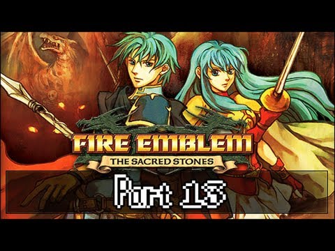 Lets Play Fire Emblem:  The Sacred Stones - Part 13