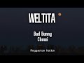 BAD BUNNY ft. Chuwi - WELTiTA (Letra/Lyrics) | DeBÍ TiRAR MáS FOToS