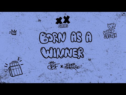 O.B.F, Rider Shafique & Mikey General - Born as a Winner