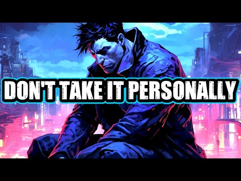 DON'T TAKE ANYTHING PERSONALLY