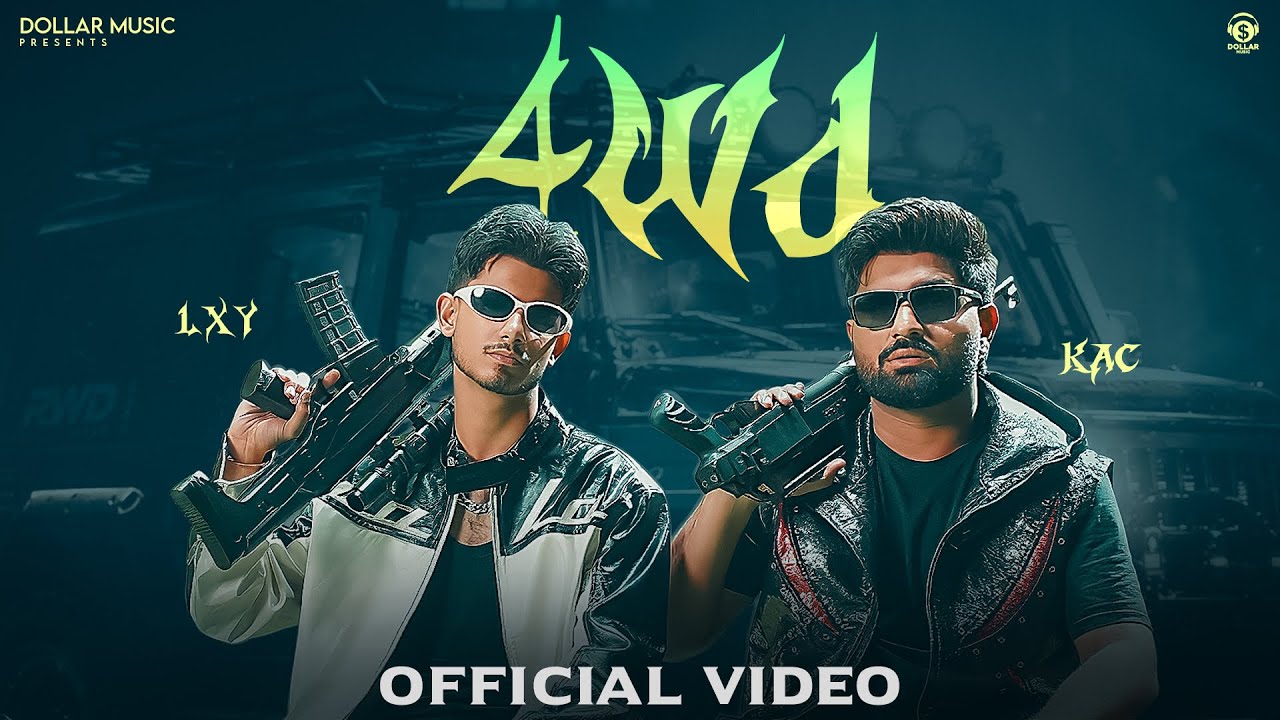 4WD Lyrics | LXY, Khasa Aala Chahar