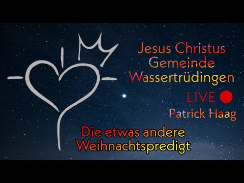 JCGW Live am 24.12.2020 - Die etwas andere Weihnachtspredigt - Patrick Haag