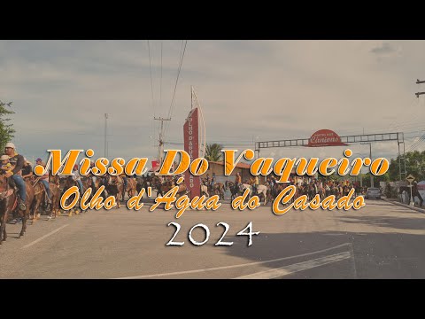 32ª MISSA DO VAQUEIRO EM OLHO D´ÁGUA DO CASADO - ALAGOAS 2024