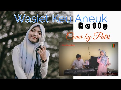 WASIET KEU ANEUK RAFLY - PUTRI (Cover) | ○ Live Record di Keyboard Yamaha PSR 970