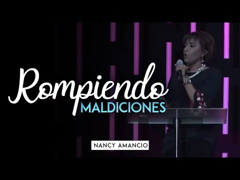 Nancy Amancio - Rompiendo Maldiciones