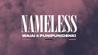 waiai × ぷにぷに電機 - NAMELESS (Lyric Video)