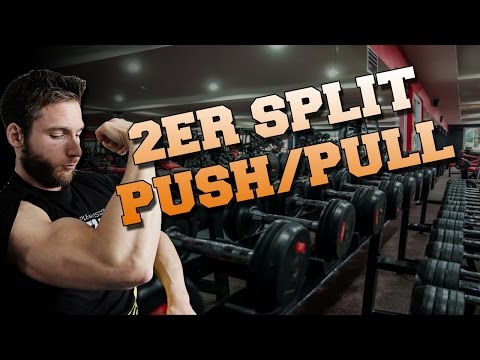Traininingsplan: 2er Split: Push/Pull (Anfänger/Fortgeschrittene)