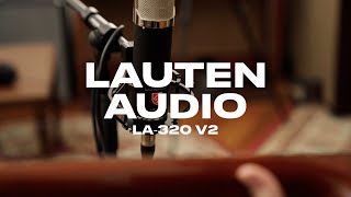 Lauten Audio: LA-320 V2 | Full Demo and Review