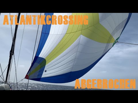 #29 Atlantiküberquerung abgebrochen / Girasolesailing Weltumsegelung