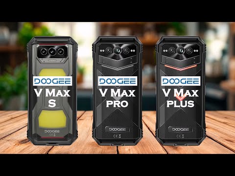 Doogee V Max S VS Doogee V Max Pro VS Doogee V Max Plus