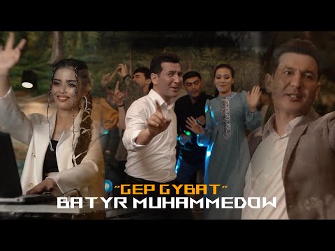 Batyr Muhammedow - Gep Gybat • 4K