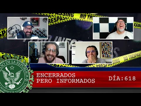 ENCERRADOS PERO INFORMADOS DÍA: 618 - EL PULSO DE LA REPÚBLICA