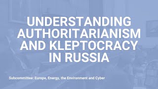 Understanding Authoritarianism and Kleptocracy in Russia