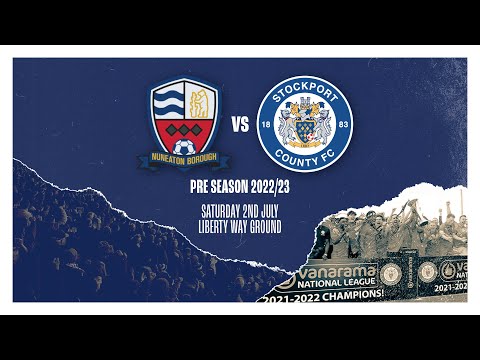Nuneaton Borough Vs Stockport County - Match Highlights - 02.07.22
