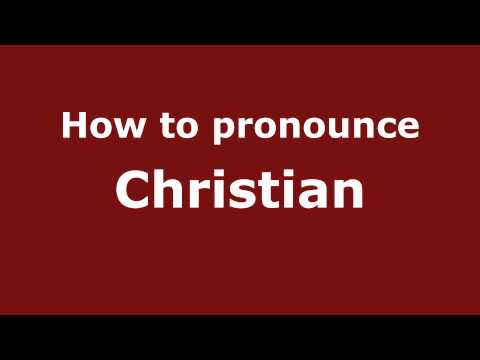 Pronounce Names - How to Pronounce Christian