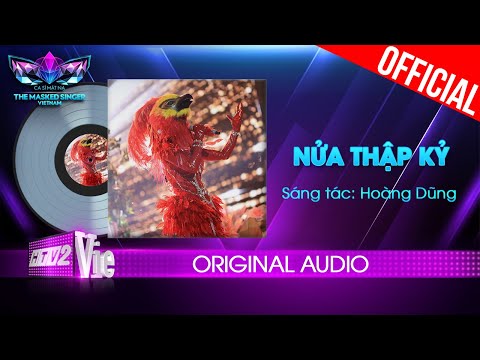 Nửa Thập Kỷ  - Phượng Hoàng Lửa | The Masked Singer Vietnam [Audio Lyrics]