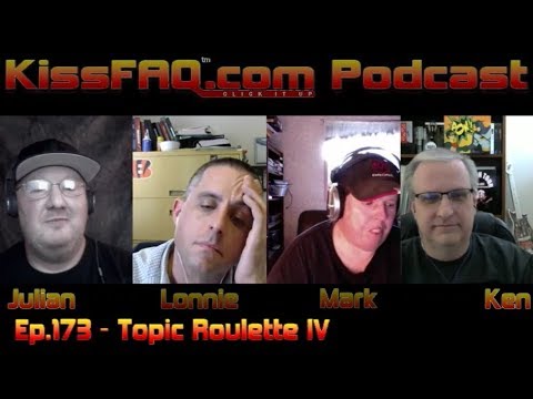 KissFAQ Podcast Ep.173 - Topic Roulette IV