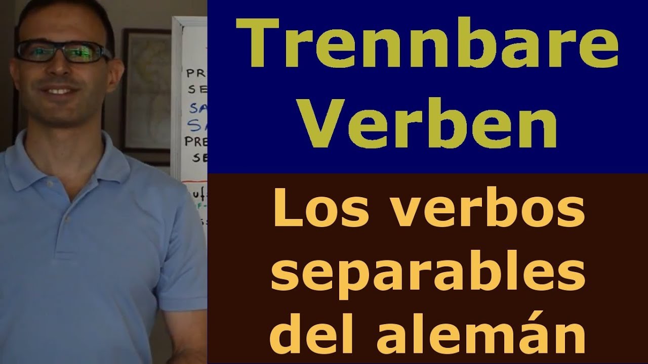 Aprender aleman 56: Trennbare verben o Verbos Separables en aleman