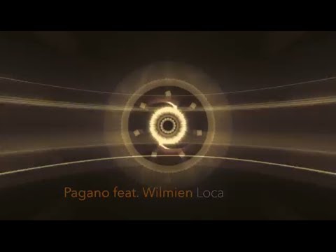 Pagano feat. Wilmien - Loca