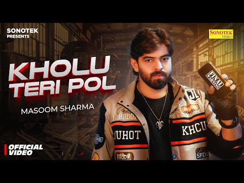 Kholu Teri Pol (Official Video) Masoom Sharma | New Haryanvi Song 2025 | Sonotek Music