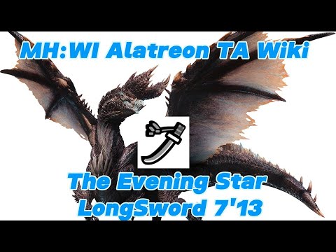 MHWI (Alatreon) |TA wiki rules| Longsword The Evening Star #speedrun #monsterhunter
