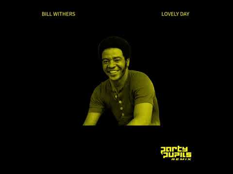 Bill Withers - Lovely Day (Party Pupils Remix)