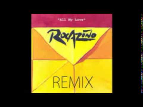 Rocazino- All my love (HQ)