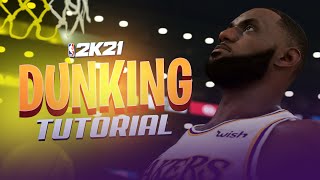 NBA 2K21 EASY DUNKING Tutorial - Flashy, Eurostep, Hopstep, Spin, Reverse, 360, Jordan FT | PS4/XB1
